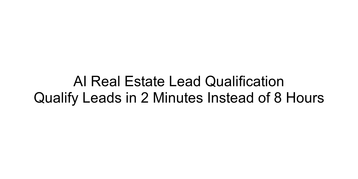 AI Real Estate Lead Qualification